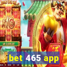 bet 465 app