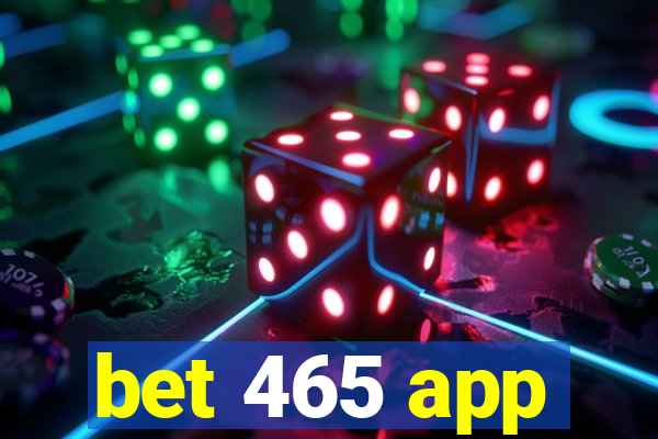 bet 465 app