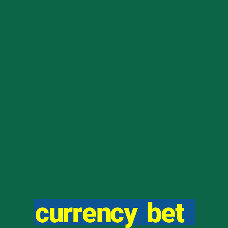 currency bet