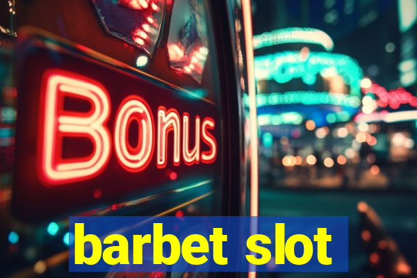 barbet slot