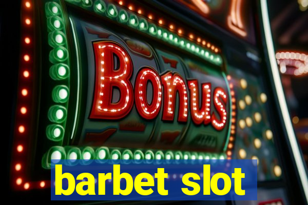 barbet slot