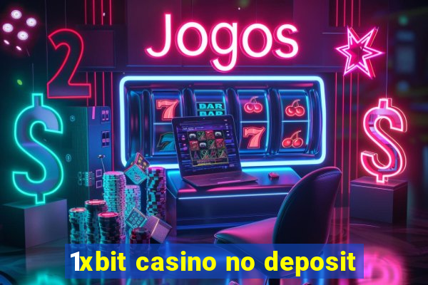 1xbit casino no deposit