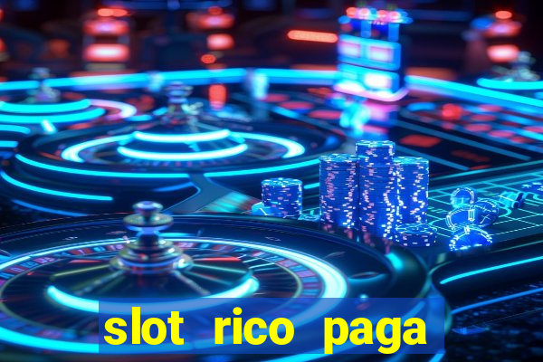 slot rico paga mesmo reclame aqui