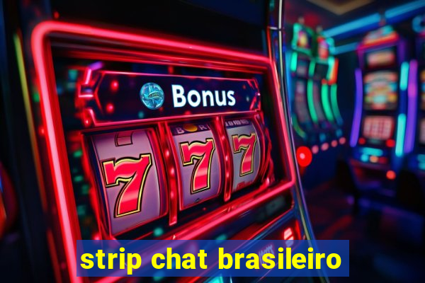 strip chat brasileiro