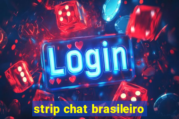 strip chat brasileiro