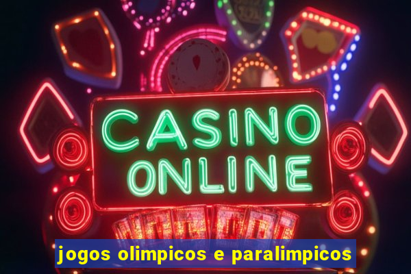 jogos olimpicos e paralimpicos