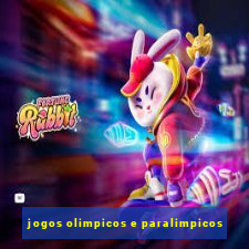 jogos olimpicos e paralimpicos