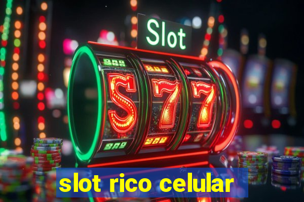 slot rico celular