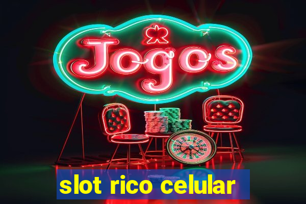 slot rico celular