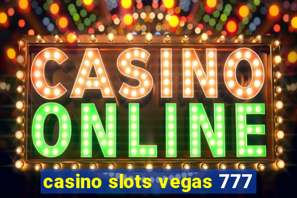 casino slots vegas 777