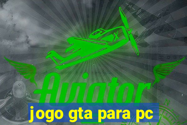 jogo gta para pc