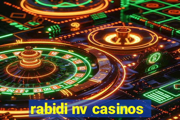 rabidi nv casinos