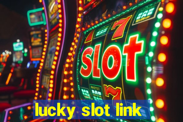 lucky slot link