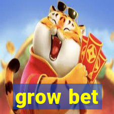 grow bet