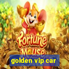 golden vip car