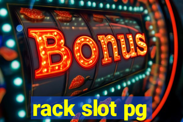 rack slot pg