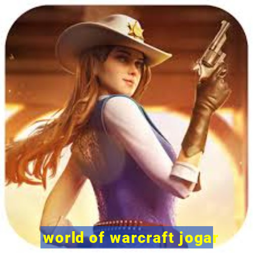 world of warcraft jogar