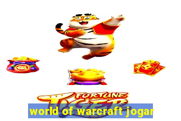 world of warcraft jogar