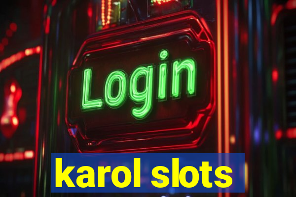 karol slots