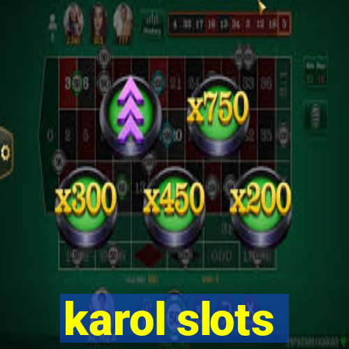 karol slots