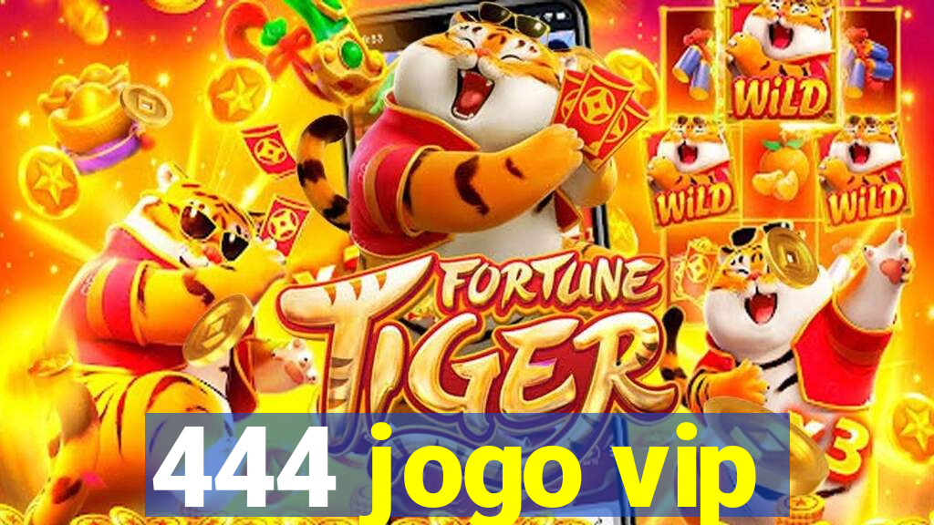 444 jogo vip