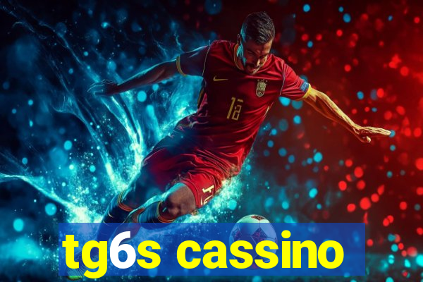 tg6s cassino