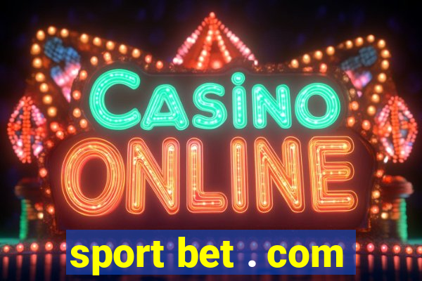 sport bet . com