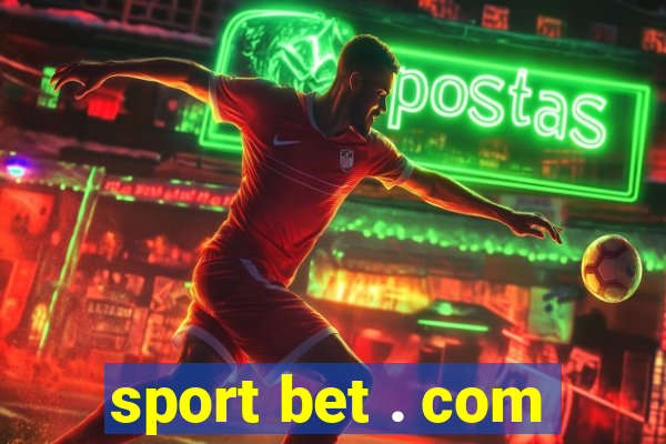 sport bet . com