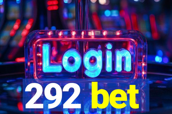 292 bet