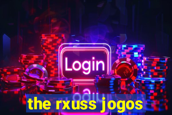 the rxuss jogos