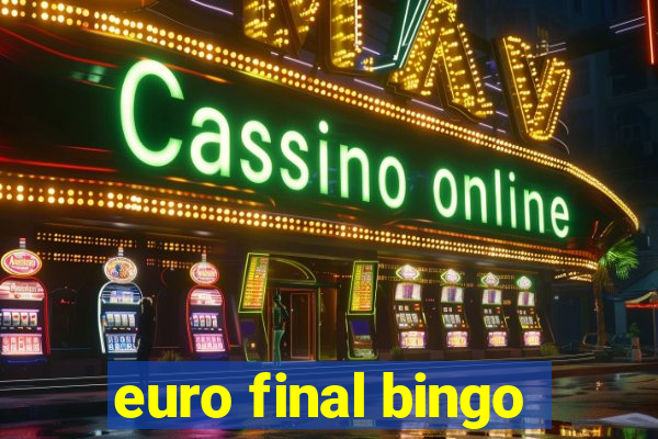 euro final bingo