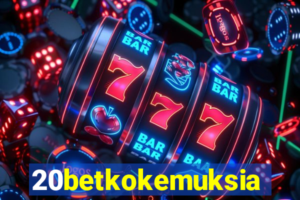 20betkokemuksia