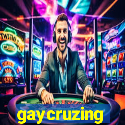 gaycruzing