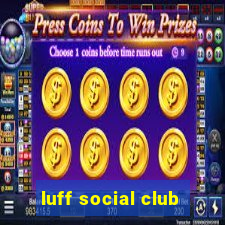 luff social club