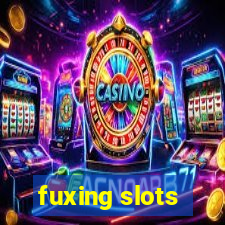 fuxing slots