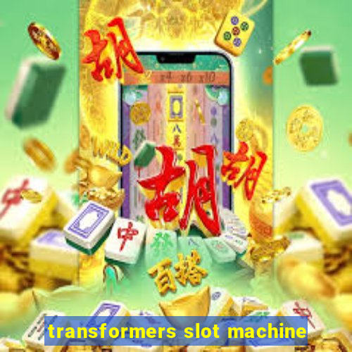 transformers slot machine