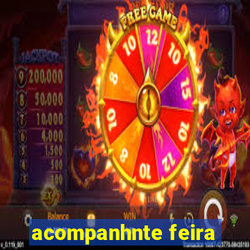 acompanhnte feira