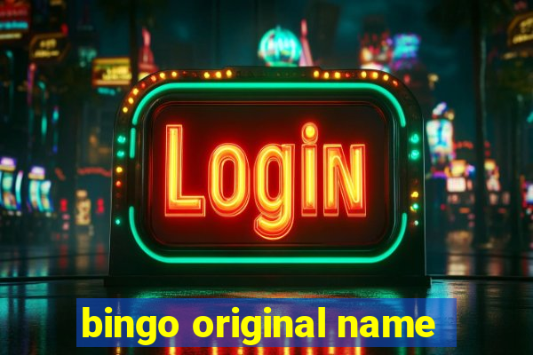 bingo original name