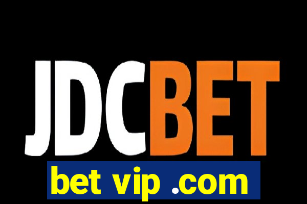 bet vip .com