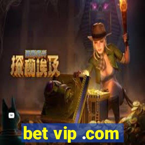 bet vip .com