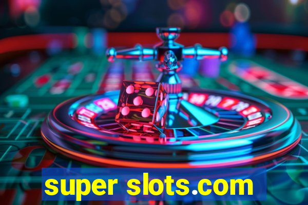 super slots.com