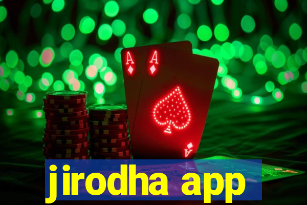 jirodha app