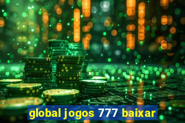 global jogos 777 baixar