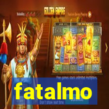 fatalmo