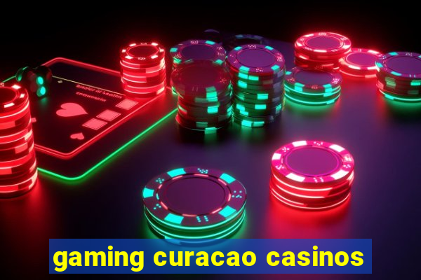 gaming curacao casinos