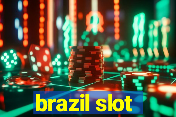 brazil slot