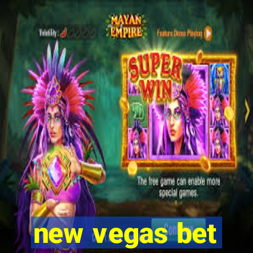 new vegas bet