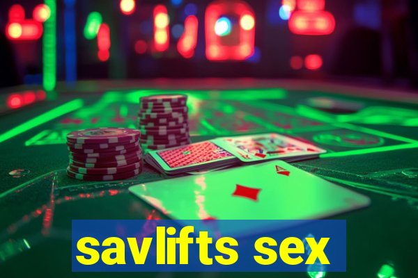 savlifts sex