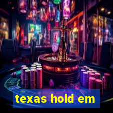 texas hold em