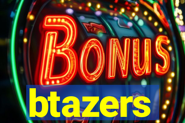 btazers